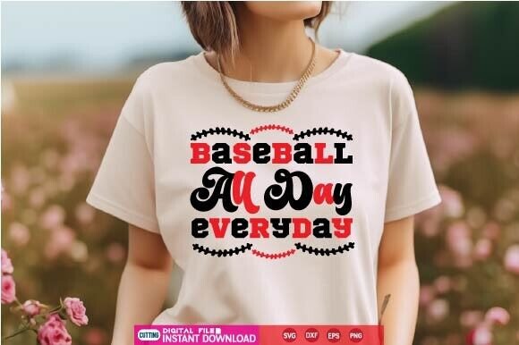 Baseball All Day Everyday Svg