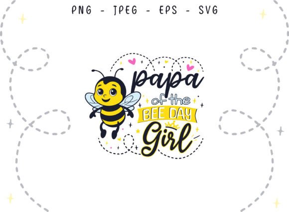 Bee Day Papa of the Birthday Girl SVG
