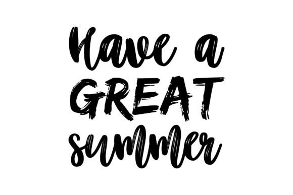 Have a Great Summer Svg