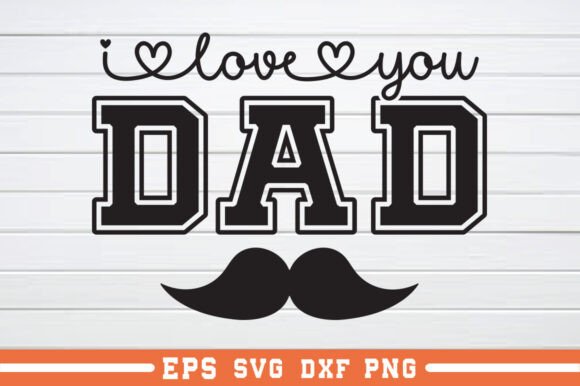 I Love You Dad SVG