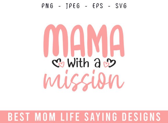 Mama with a Mission Mom Life Designs SVG