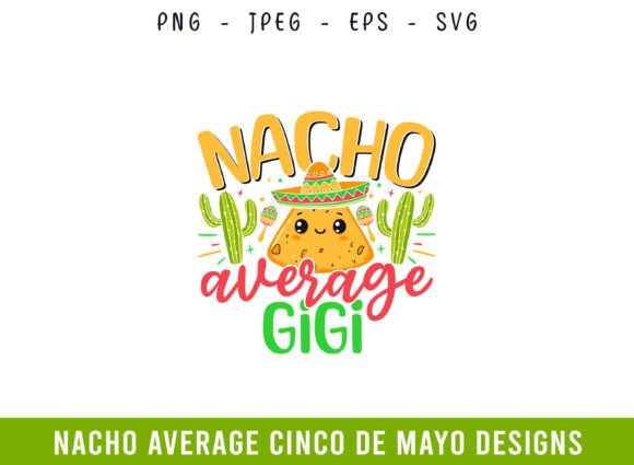 Nacho Average Gigi Cinco De Mayo SVG