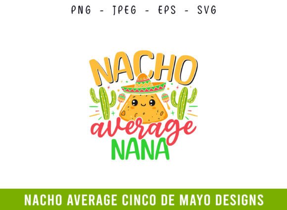Nacho Average Nana Cinco De Mayo SVG