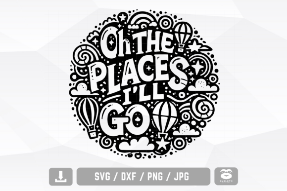 Oh the Places I'll Go Svg, Teacher Life