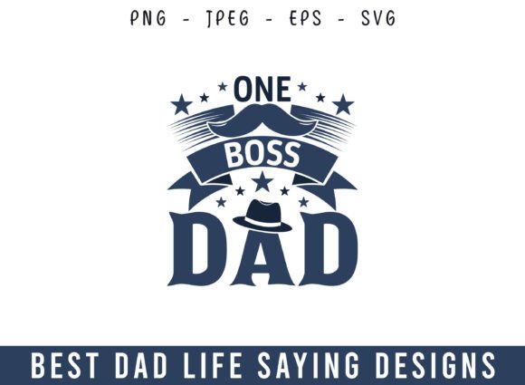 One Boss Dad Best Dad Life Design SVG