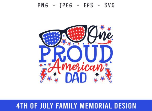 One Proud American Dad 4th of July SVG