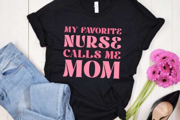 Retro My Favorite Nurse Calls Me Mom SVG