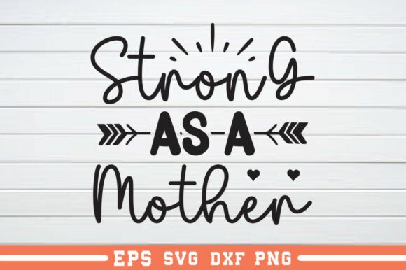 Strong As a Mother SVG